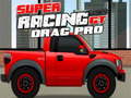 Mäng Super Racing GT: Drag Pro Internetis