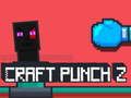 Mäng Craft Punch 2 Internetis