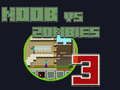 Mäng Noob vs Zombid 3 Internetis