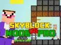 Mäng Noob vs Pro Skyblock Internetis