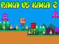 Mäng Raka vs Kaka 2 Internetis