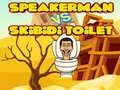 Mäng Speakerman vs Skibidi WC Internetis