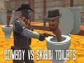 Mäng Kowboy vs Skibidi tualetid Internetis