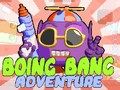 Mäng Boing Bang Seiklus Internetis