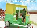 Mäng Tuk Tuk Rikshaw Parkimine Internetis