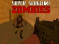 MĂ€ng Super sergeant zombid Internetis MĂ€ng Super sergeant zombid Internetis