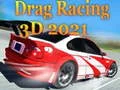 MĂ€ng Drag Racing 3D 2021 Internetis MĂ€ng Drag Racing 3D 2021 Internetis