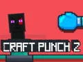 Mäng Craft Punch 2 Internetis