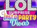 MĂ€ng LOL Surprise Insta Party Divas Internetis MĂ€ng LOL Surprise Insta Party Divas Internetis