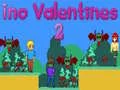 MĂ€ng Ino Valentines 2 Internetis MĂ€ng Ino Valentines 2 Internetis