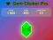 MĂ€ng Gem Clicker Pro Internetis MĂ€ng Gem Clicker Pro Internetis