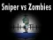 Mäng Sniper vs Zombid Internetis