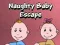 Mäng Naughty Baby Escape Internetis