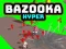 Mäng Bazooka Hiper Internetis