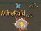 Mäng MineRaid Internetis