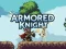 Mäng Armored Knight Internetis