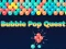 Mäng Bubble Pop Quest Internetis
