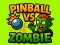 Mäng Pinball VS Zombie Internetis