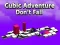Mäng Cubic Adventure Don't Fall Internetis