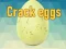 Mäng Crack eggs Internetis
