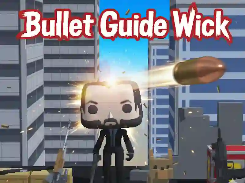 Mäng Bullet Guide Wick Internetis