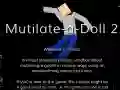 Mäng Mutilate a Doll 2: Ragdoll Internetis