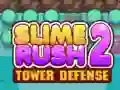 Mäng Slime Rush: Tornikaitse 2 Internetis
