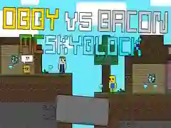 MĂ€ng Obby vs Bacon: MCSkyblock Internetis MĂ€ng Obby vs Bacon: MCSkyblock Internetis