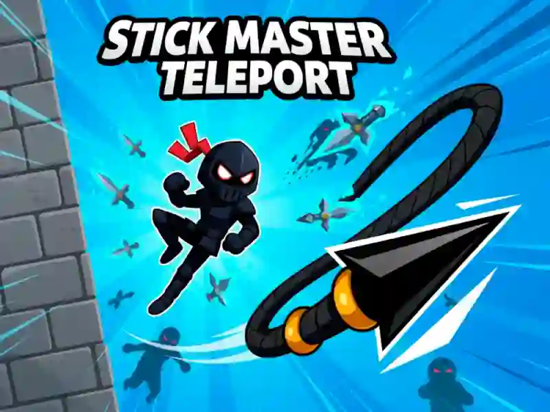 Mäng Stick Master Teleport Internetis