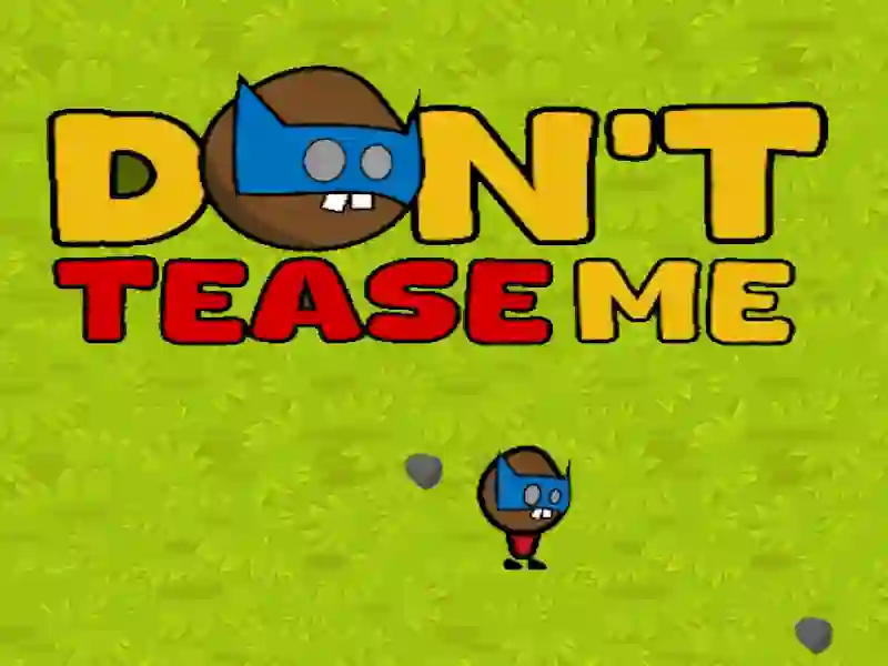 Mäng Ära kiusa mind Internetis Mäng Ära kiusa mind Internetis