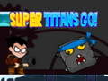 Mäng Super Titanid, Mine! Internetis