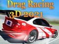 Mäng Drag Racing 3D 2021 Internetis