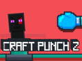 Mäng Craft Punch 2 Internetis