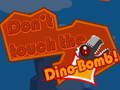 Mäng Ära puuduta Dino-Pommi! Internetis