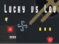 Mäng Lucky vs Lou Internetis