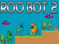 Mäng Roo Bot 2 Internetis