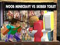 Mäng Noob Minecraft VS Skibidi Tualett Internetis