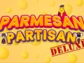 Mäng Parmesani Partisan Deluxe Internetis