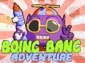 Mäng Boing Bang Seiklus Internetis